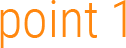 point 1